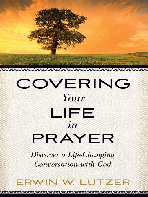 Title details for Covering Your Life in Prayer by Erwin W. Lutzer - Available